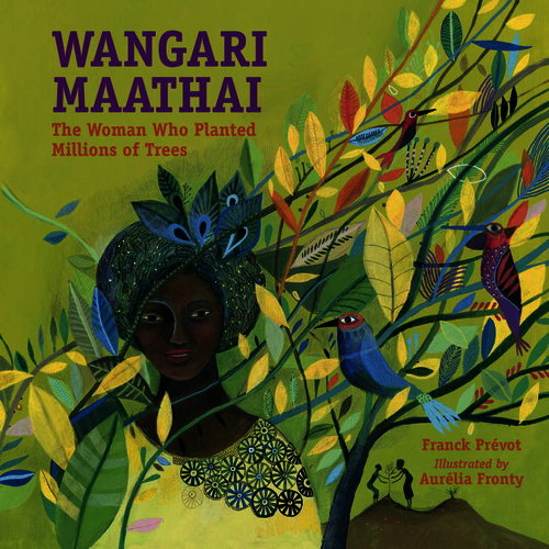 Picture book biographies about Women in STEM: Wangari Maathai