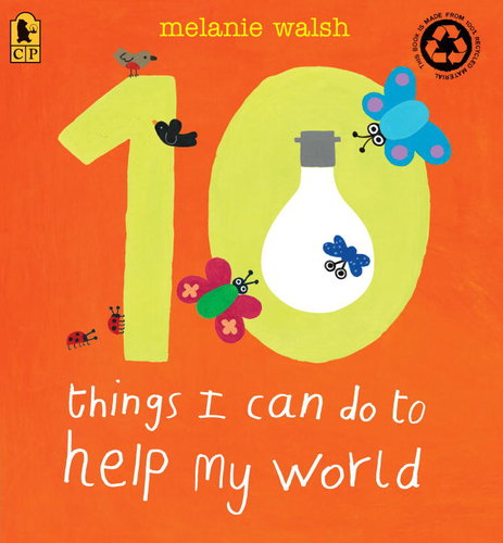 10 Things I Can Do to Help My World by Melanie Walsh