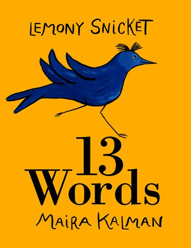 13 Words by Lemony Snicket