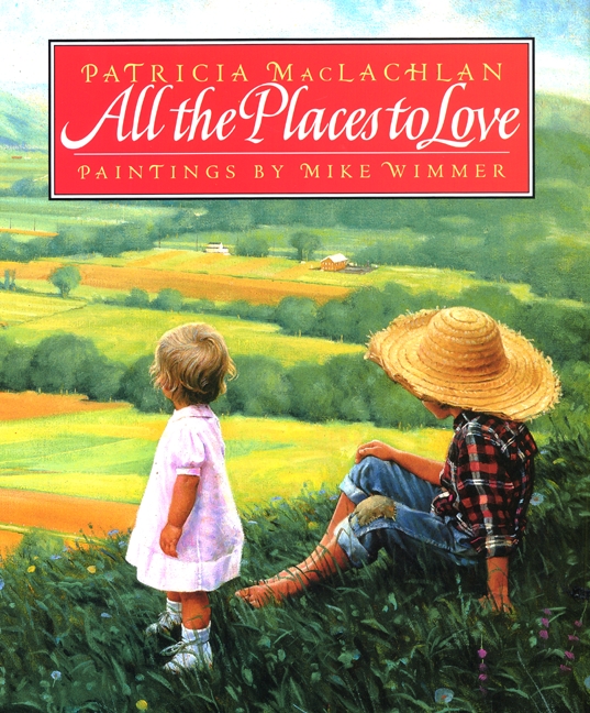 All the Places to Love - Patricia McLachlan