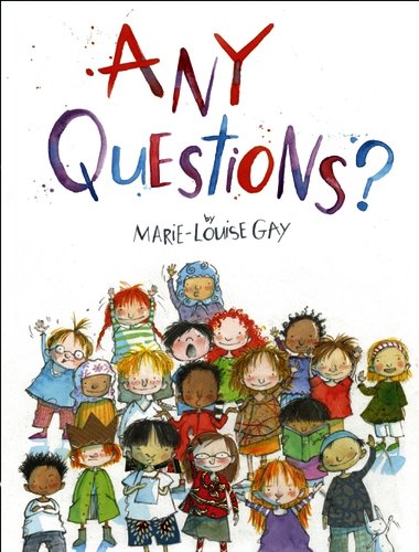 Any Questions? by Marie-Louise Gay