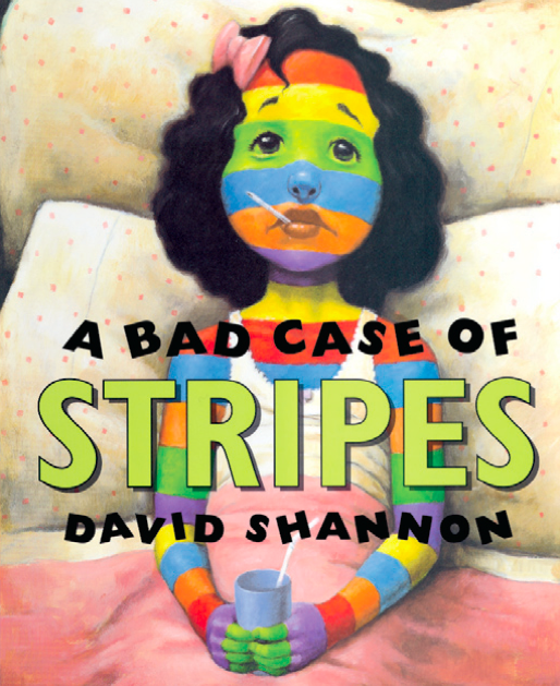 A Bad Case of Stripes - David Shannon