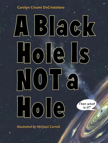 A Black Holw Is NOT a Hole by Carolyn Cinami DeCristofano