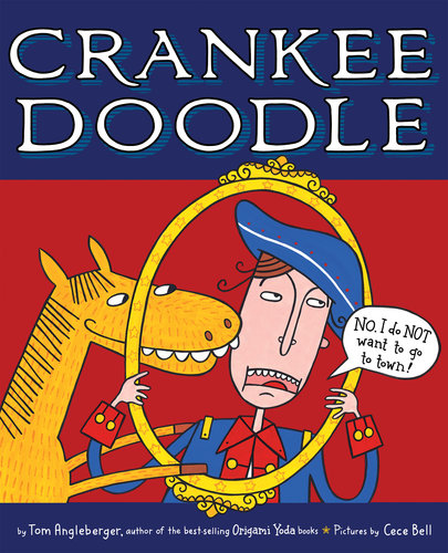 Summer Reading Lists: Crankee Doodle by Tom Angleberger
