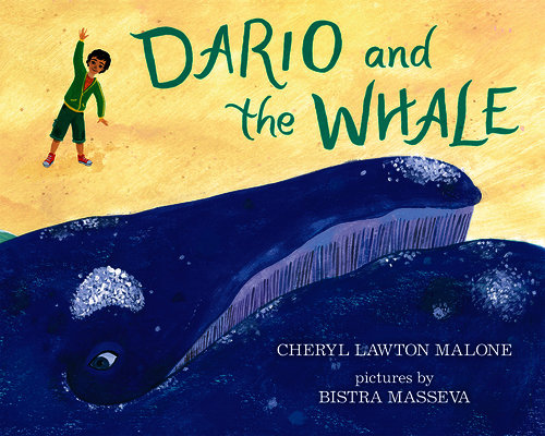 Dario and the Whale by Cheryl Lawton Malone