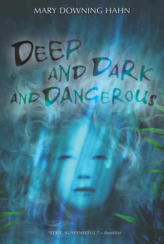 Summer Reading Lists: Deep and Dark and Dangerous by Mary Downing Hahn
