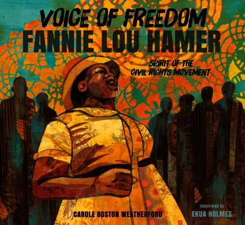 2016 Caldecott and Newbury Medal Winners: Honoree Voice of Freedom Fannie Lou Hamer