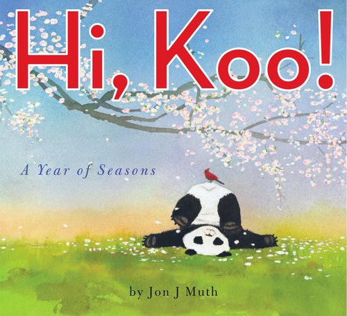 Hi, Koo! A Year of Seasons by Jon J. Muth