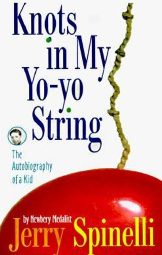 Knots in My Yo Yo String - Jerry Spinelli