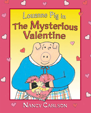 Louanne Pig in the Mysterious Valentine by Nancy L. Carlson