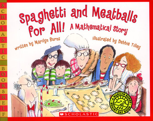 Spaghetti and Meatballs for All! A Mathematical Story by Marilyn Burns