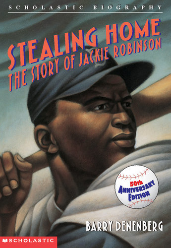 Stealing Home: The Story of Jackie Robinson by Barry Denenberg