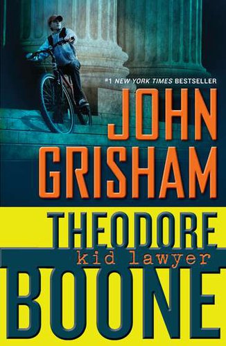 Summer Reading Lists: Theodore Boone: Kid Lawyer by John Grisham