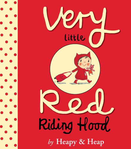 Very Little Red Riding Hood by Heapy Heap