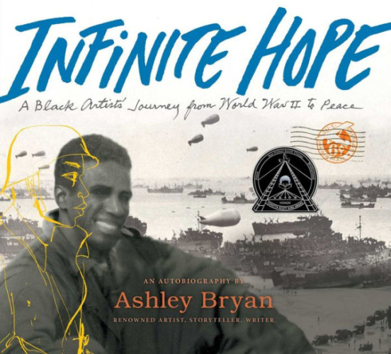 Infinite Hope A Black Artist's Journey from World War II to Peace