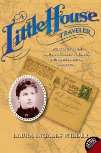 The Little House Traveler - Laura Ingalls Wilder