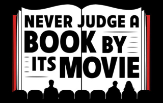 Never Judge a Book by Its Movie
