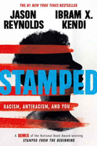 Stamped Racism, Antiracism, and You