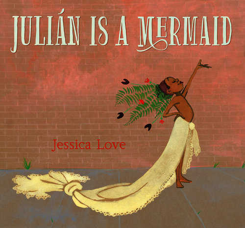 ALA Awards Pick: Julian Is a Mermaid