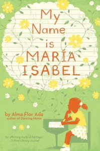 My Name Is Maria Isabel - Alma Flor Ada